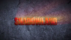 Shadowland Music Video